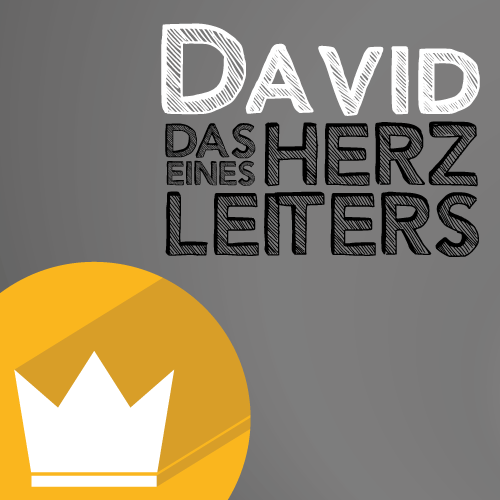 David - Das Herz eines Leiters